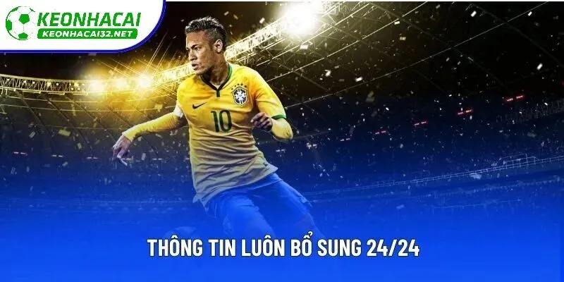 Thông tin tỷ lệ kèo luôn được cập nhật 24/24